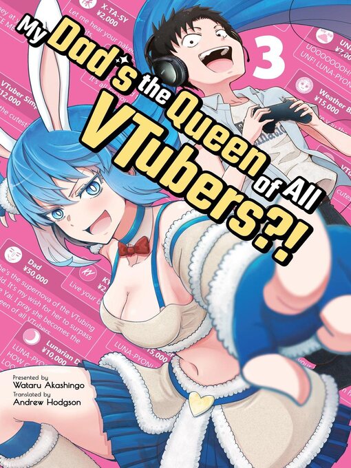 Title details for My Dad's the Queen of All VTubers?! 3 by Wataru Akashingo - Available